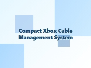 Compact Xbox Cable Management System Tips
