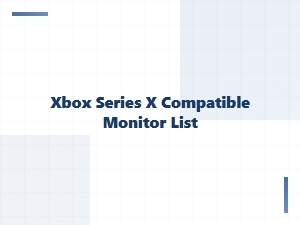 Xbox Series X Compatible Monitor List