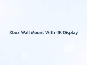 Xbox Wall Mount with 4k Display Setup